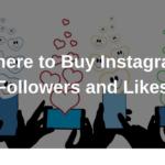 Where to Buy Instagram Followers and Likes