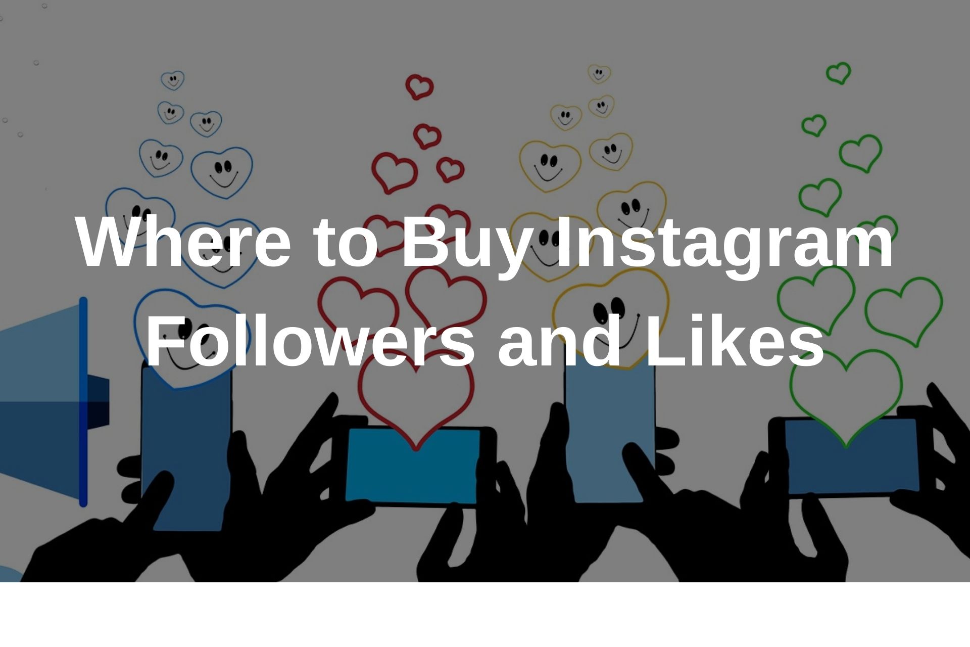 Where to Buy Instagram Followers and Likes