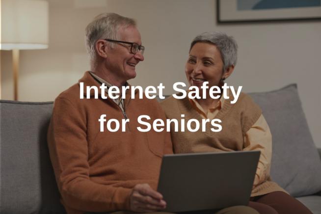 Internet Safety for Seniors
