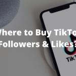 Where to Buy TikTok Followers & Likes