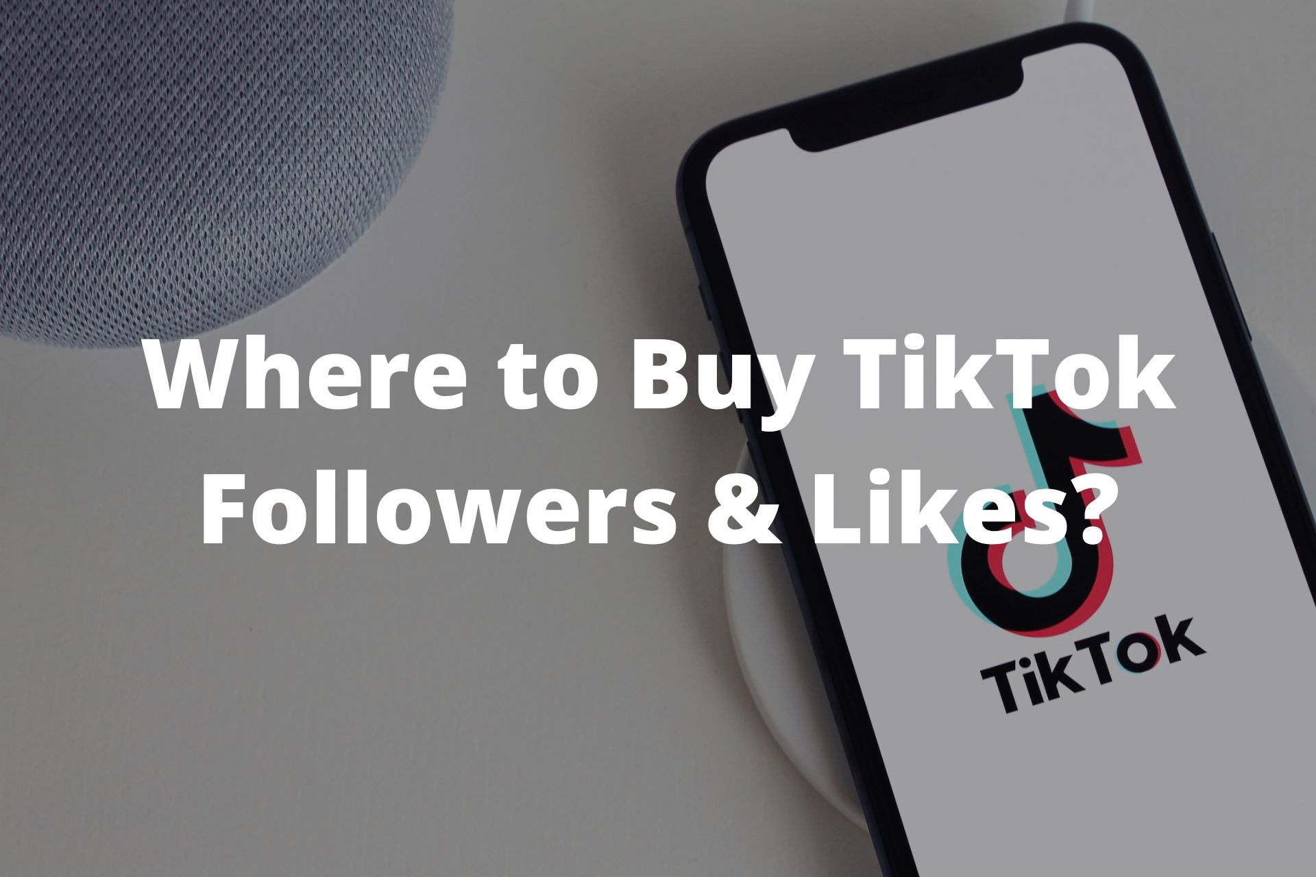 Where to Buy TikTok Followers & Likes