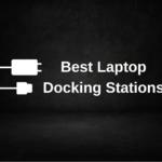 Best Laptop Docking Stations