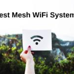 Best Mesh WiFi Systems