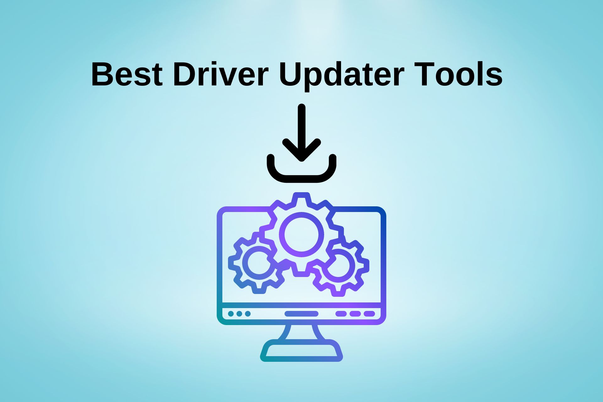 Best Driver Updater Tools