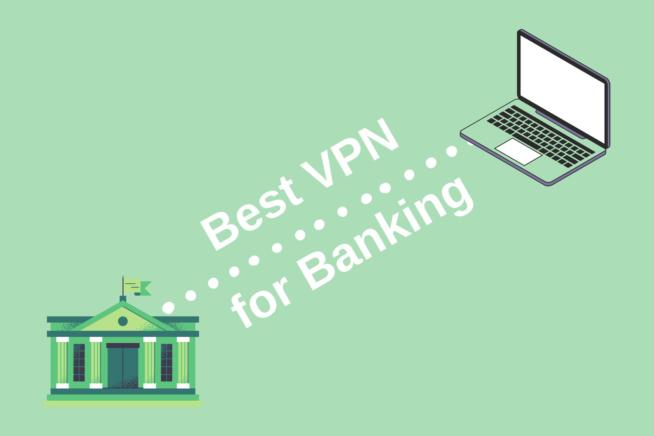 Best VPN for Banking