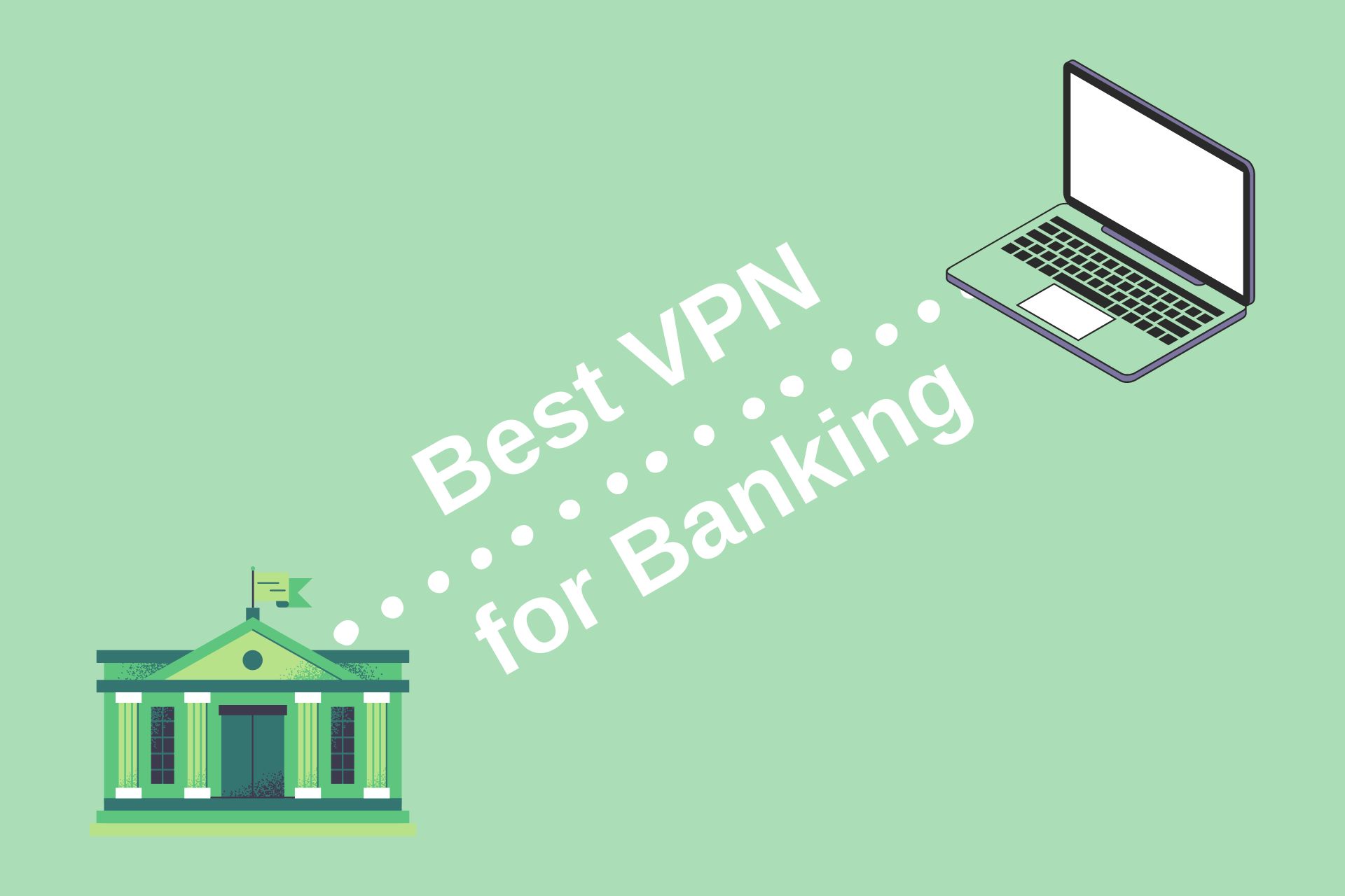 Best VPN for Banking