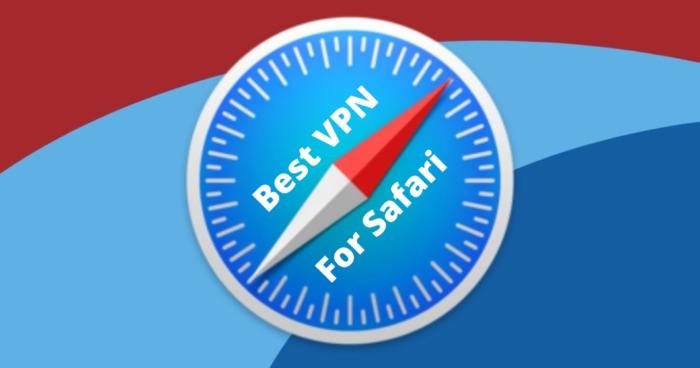 Best VPN for Safari