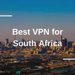 Best VPN for South Africa