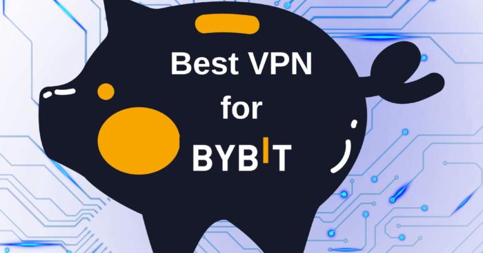 Best VPN for bybit