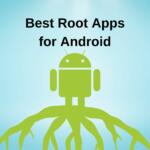 Best Root Apps for Android