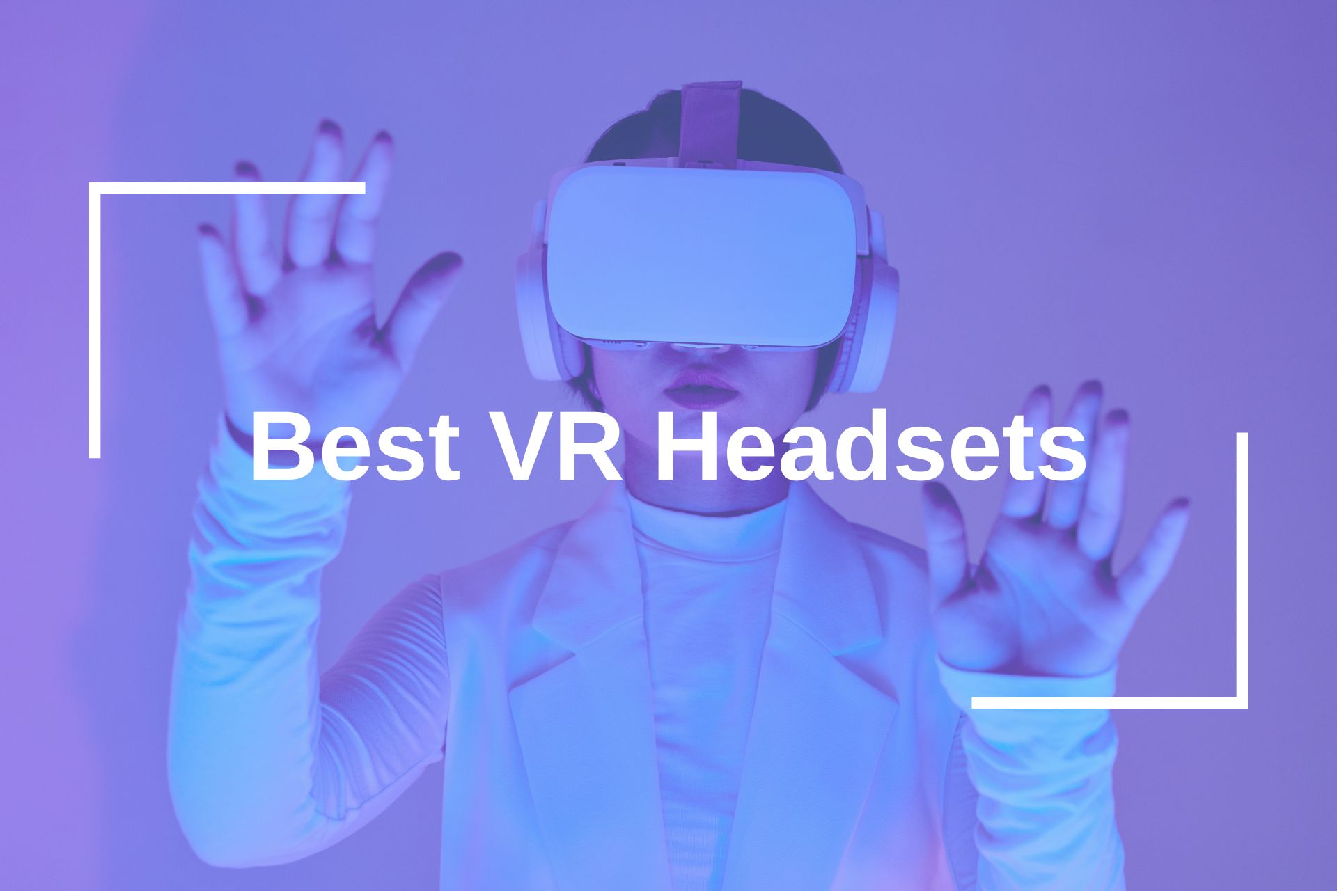 Best VR Headsets
