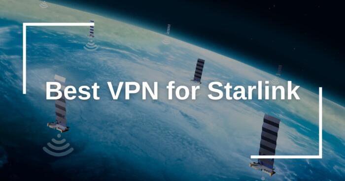 Best VPN for Starlink-1