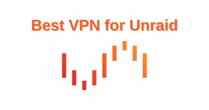 Best VPN for Unraid