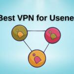 Best VPN for Usenet