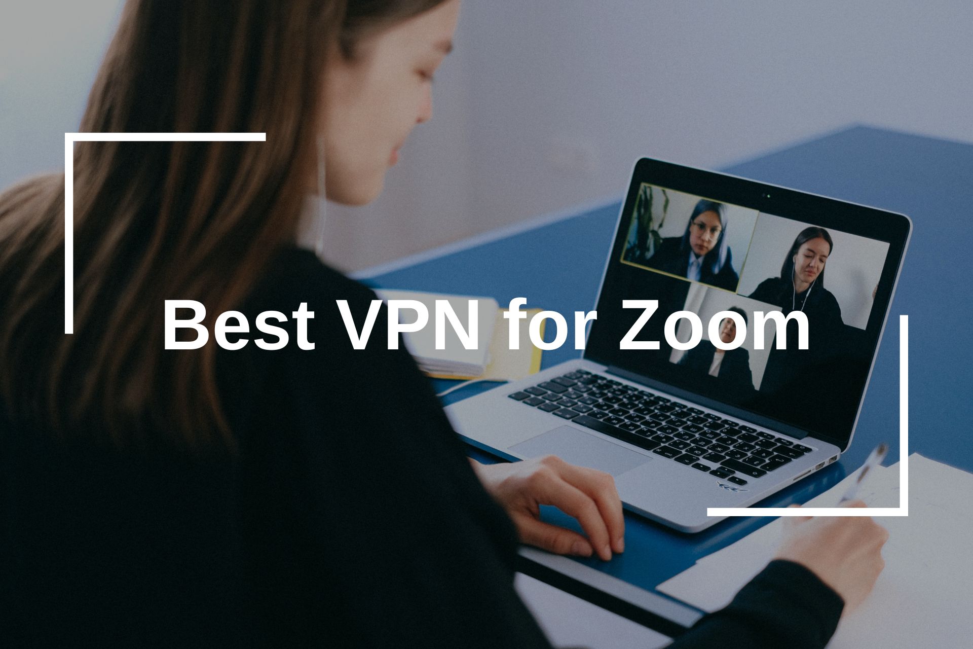 Zoom Calls VPN Alternatives (2024)