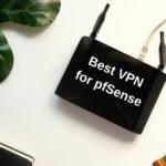 Best VPN for pfSense