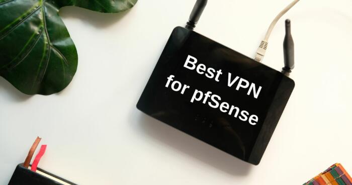 Best VPN for pfSense