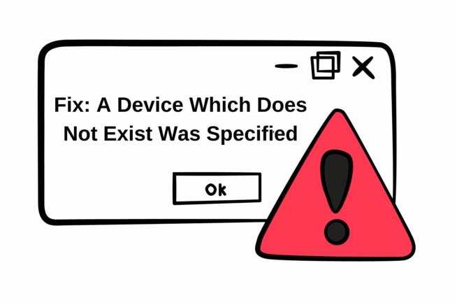 Fix A Device Which Does Not Exist Was Specified