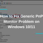 How to Fix Generic PnP Monitor Problem on Windows 1011