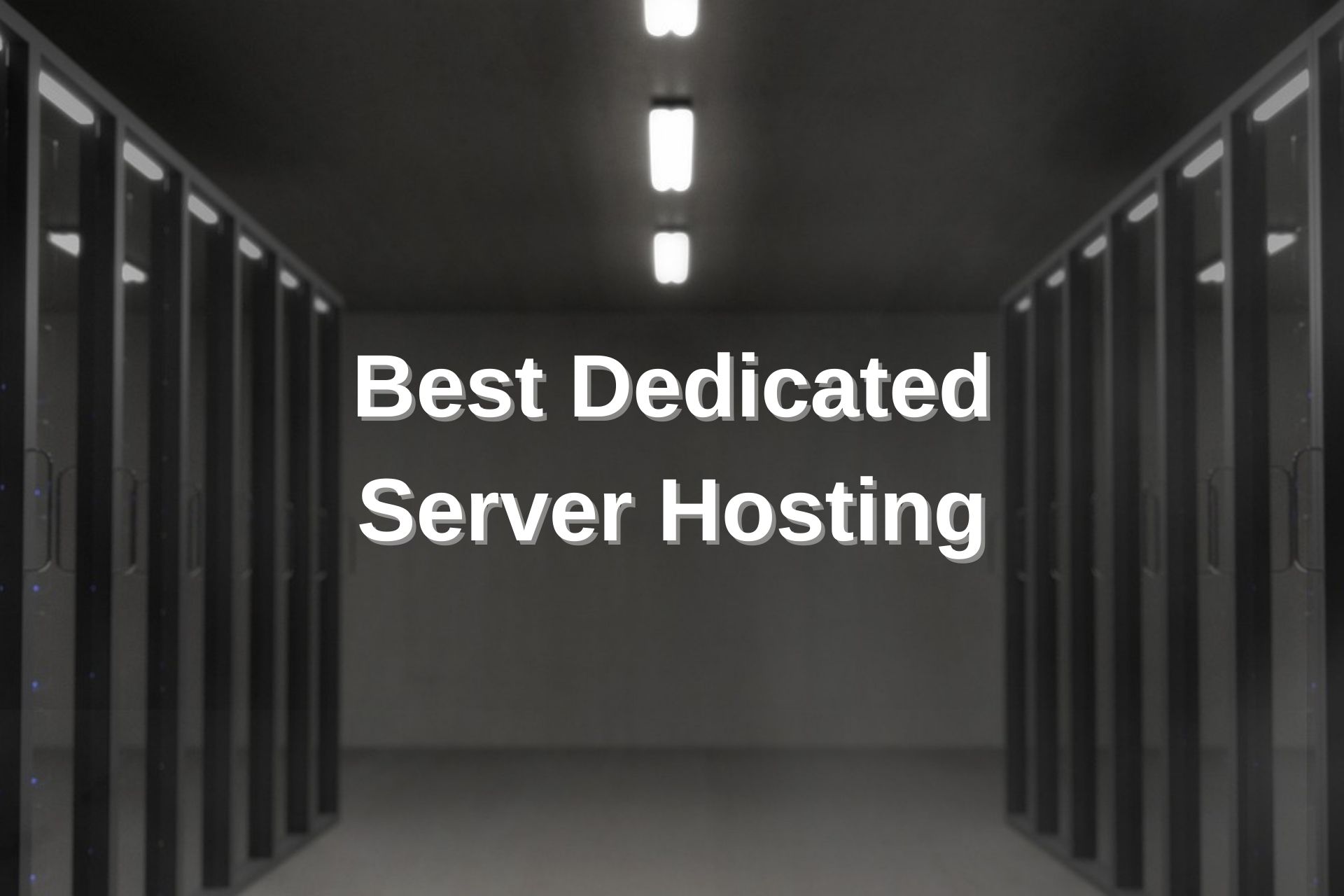 Best Dedicated Server Hosting