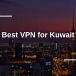 Best VPN for Kuwait