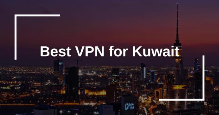 Best VPN for Kuwait