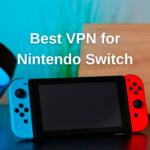 Best VPN for Nintendo Switch
