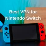 Best VPN for Nintendo Switch