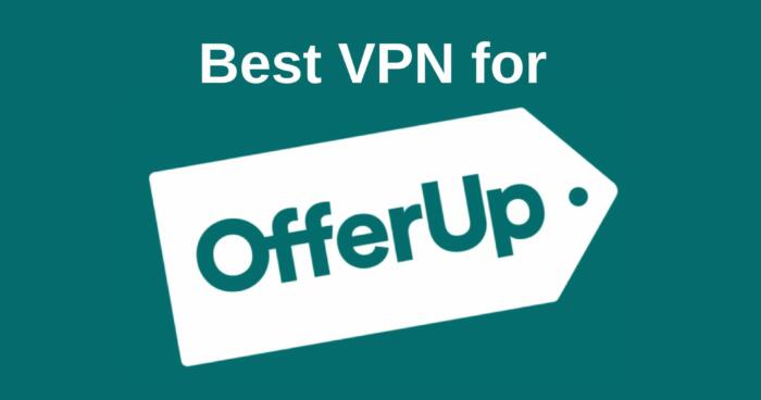 Best VPN for OfferUp