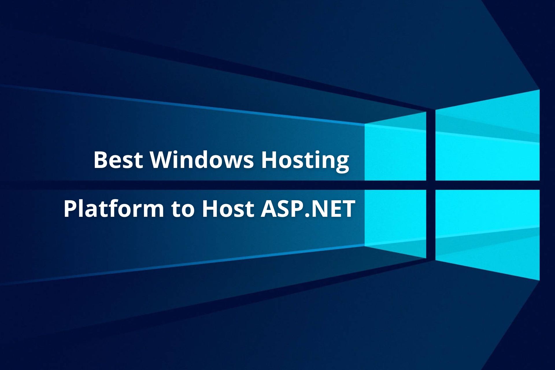 Best Windows Hosting Platform to Host ASP.NET