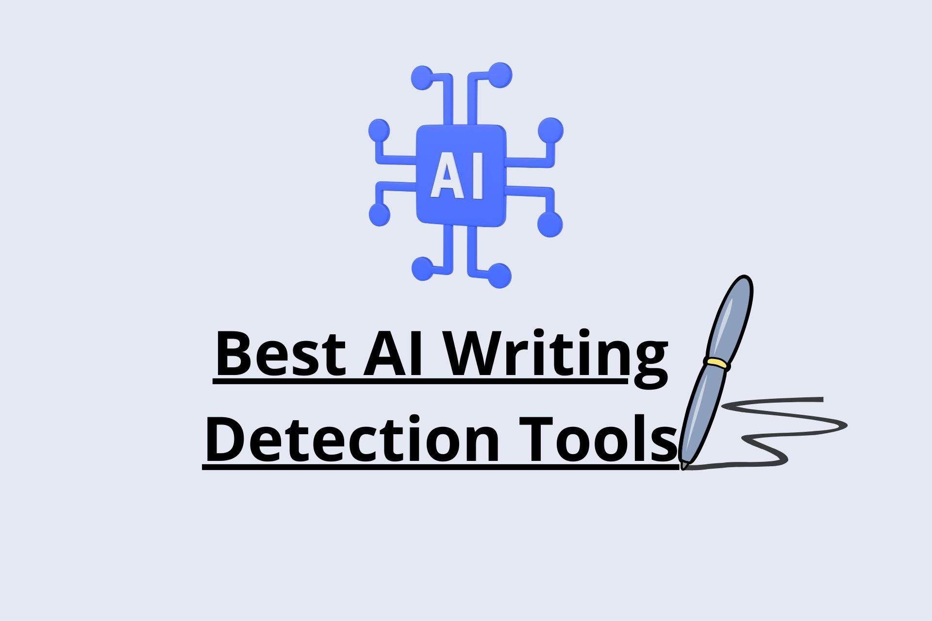 Best AI Writing Detection Tools