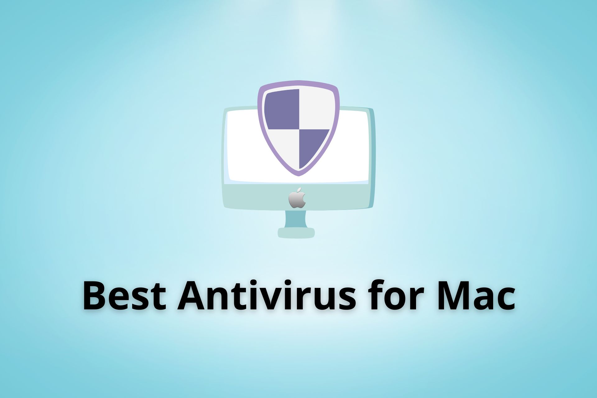 Best Antivirus for Mac