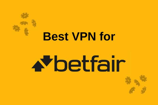 Best VPN for Betfair
