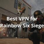 Best VPN for Rainbow Six Siege