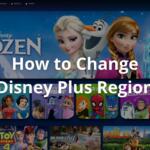 How to Change Disney Plus Region