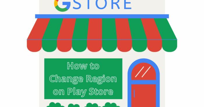 How to Change Region on Play Store