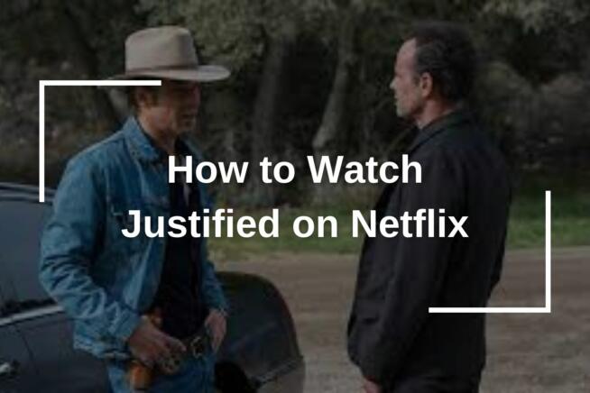 How to Watch Justified on Netflix