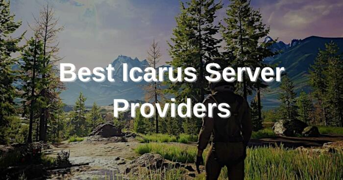 Best Icarus Server Providers