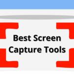 Best Screen Capture Tools