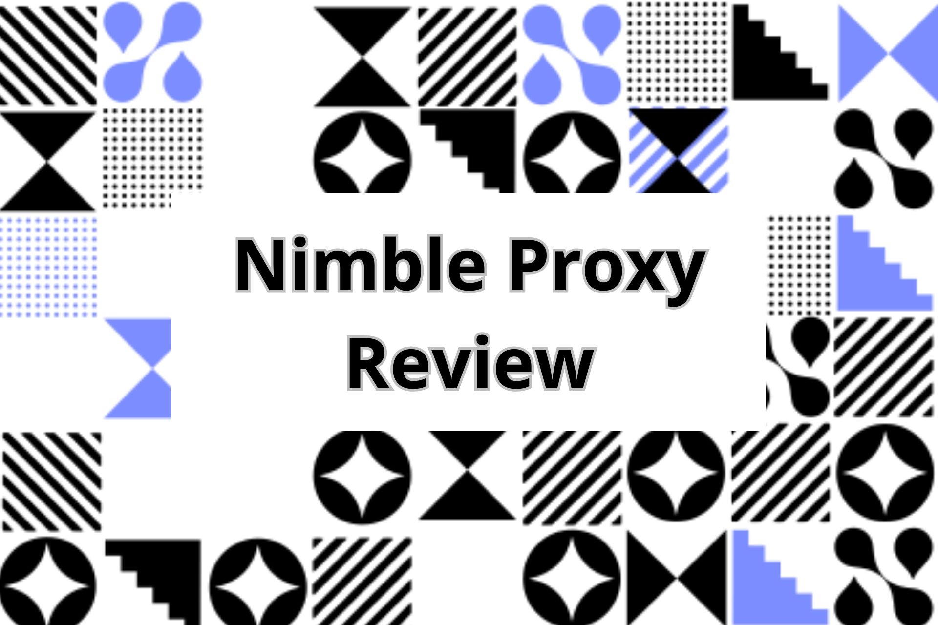 Nimble Proxy Review