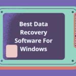 Best Data Recovery Software For Windows