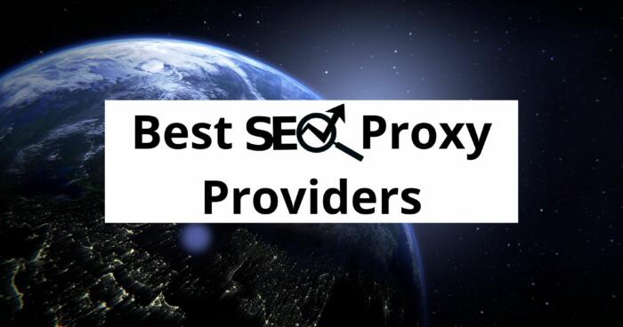 Best SEO Proxy Providers