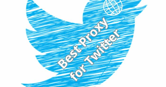 Best Proxy for Twitter