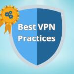Best VPN Practices
