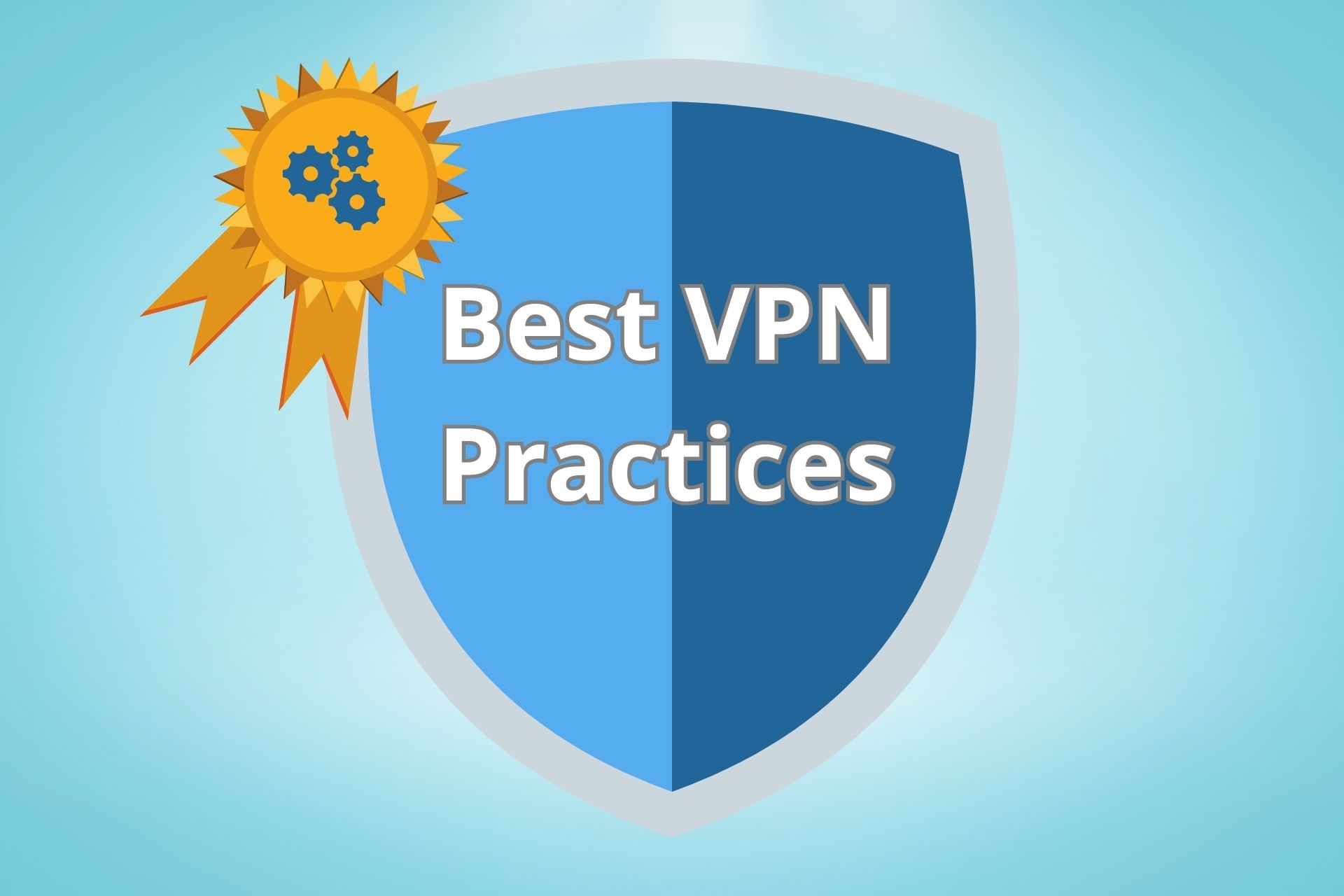Best VPN Practices