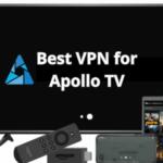 Best VPN for Apollo TV