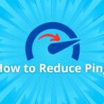 How to Reduce Ping