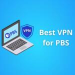 Best VPN for PBS