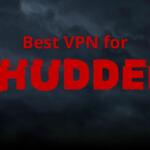 Best VPN for Shudder