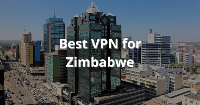 Best VPN for Zimbabwe
